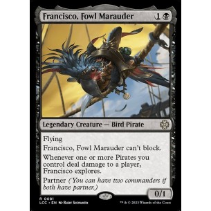 Francisco, Fowl Marauder
