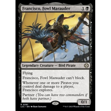 Francisco, Fowl Marauder