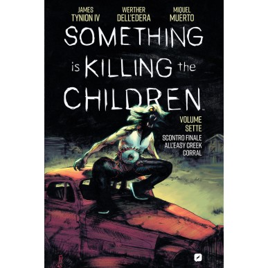 Something is Killing the Children 7 - Scontro Finale all'Easy Creek Corral