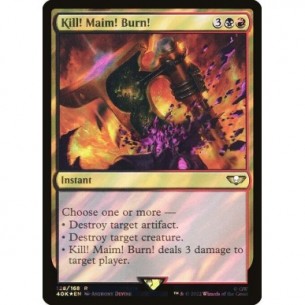 Kill! Maim! Burn!