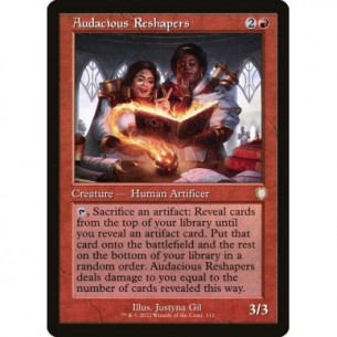 Audacious Reshapers