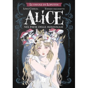 Le Favole di Loputyn - Alice nel Paese delle Meraviglie 2