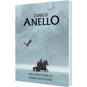 L'Unico Anello - Racconti dalle Terre Solitarie