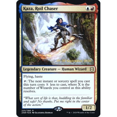 Kaza, Roil Chaser
