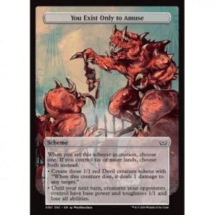 You Exist Only to Amuse