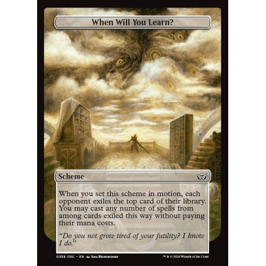 When Will You Learn?