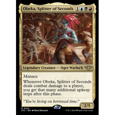 Obeka, Splitter of Seconds