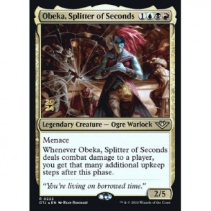 Obeka, Splitter of Seconds