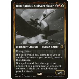 Rem Karolus, Stalwart Slayer