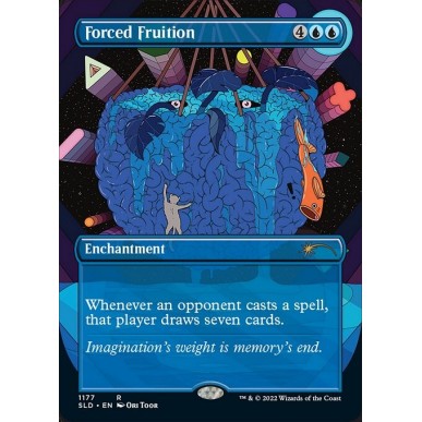 Forced Fruition
