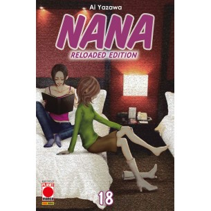 Nana - Reloaded Edition 18 - Prima Ristampa