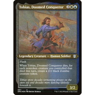 Tobias, Doomed Conqueror