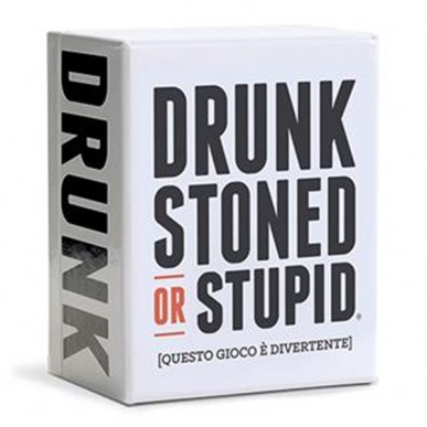 Drunk, Stoned or Stupid