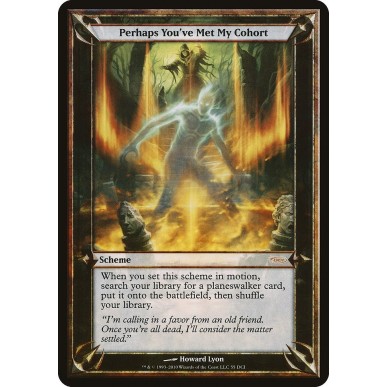 Perhaps You've Met My Cohort