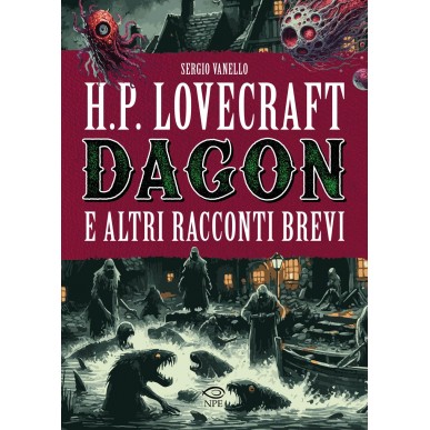 H. P. Lovecraft - Dagon e Altri Racconti Brevi