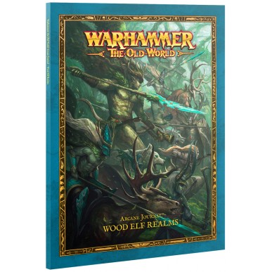 Warhammer: The Old World - Arcane Journal - Wood Elf Realms