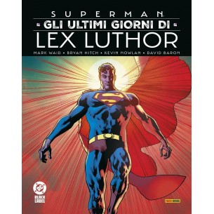 Superman: Gli Ultimi Giorni di Lex Luthor - DC Black Label