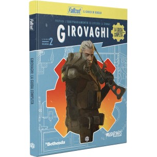 Fallout: Il Gioco di Ruolo - Girovaghi - La Guida Completa