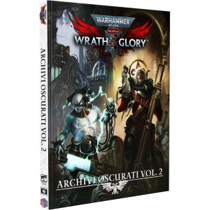 Warhammer 40.000 Roleplay: Wrath & Glory - Archivi Oscurati vol. 2 (Espansione)