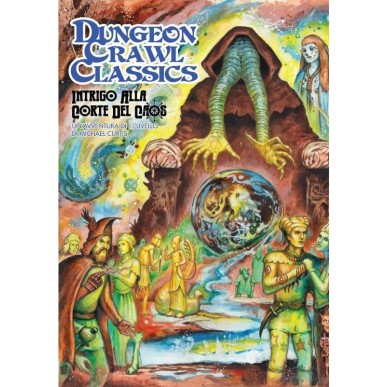 Dungeon Crawl Classics - Intrigo alla Corte del Caos (Avventura)