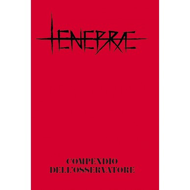 Tenebrae - Compendio dell'Osservatore