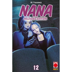 Nana - Reloaded Edition 12 - Prima Ristampa