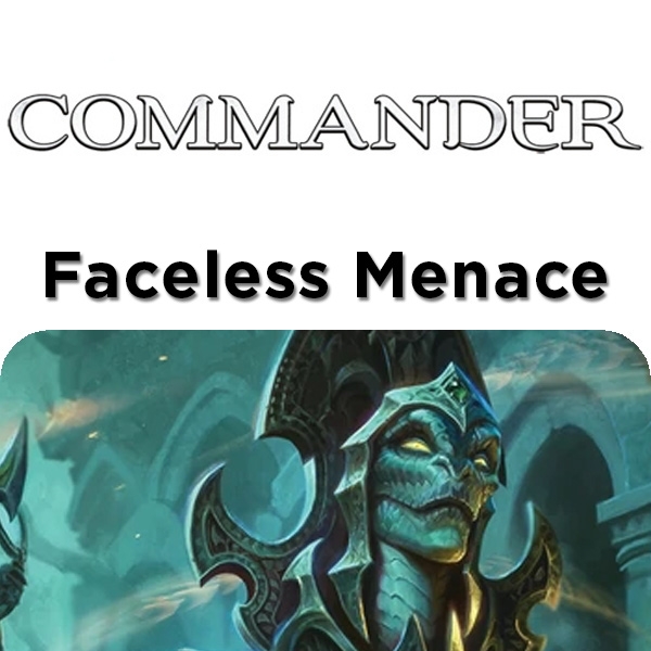 faceless menace commander most removed cards