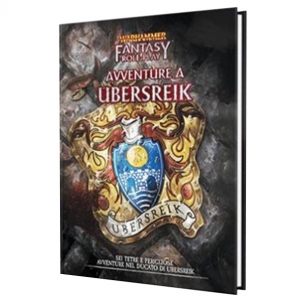 Warhammer Fantasy Roleplay - Avventure a Ubersreik Warhammer Fantasy Roleplay