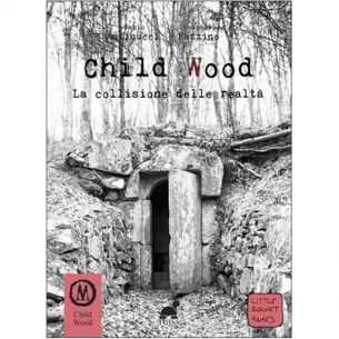 Child Wood Vol.3 - La Collisione delle Realtà Altri Librigame