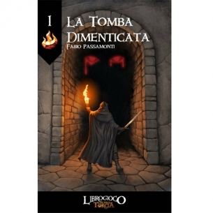 L'Ultima Torcia - La Tomba Dimenticata (Librogame - Vol.1) Altri Librigame