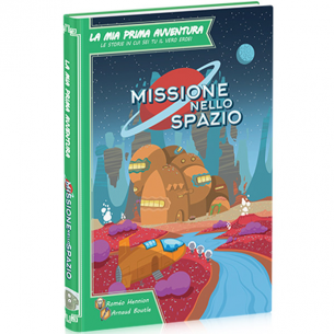 La Mia Prima Avventura - Missione nello spazio Altri Librigame