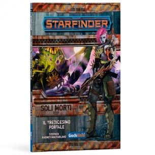 Starfinder - Soli Morti 5 - Il Tredicesimo Portale (Espansione) Starfinder