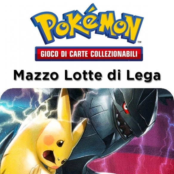 Pikachu e Zekrom GX Alleati - Mazzo Lotte di Lega (ITA) (Seconda Scelta) Seconda Scelta