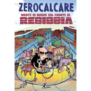 Zerocalcare - Niente di Nuovo sul Fronte di Rebibbia 2