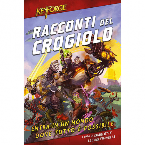 Keyforge - Racconti del Crogiolo