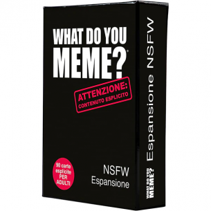 What Do You Meme? - NSFW...