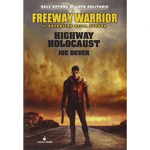 Freeway Warrior 1 - Highway Holocaust