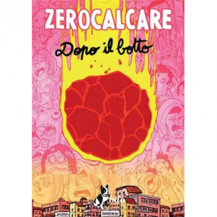 Zerocalcare - Dopo il Botto 2