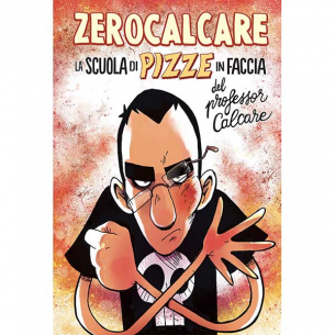 Zerocalcare - La Scuola di Pizze in Faccia del Professor Calcare 2