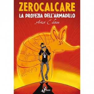Zerocalcare - La Profezia dell'Armadillo - Artist Edition 2