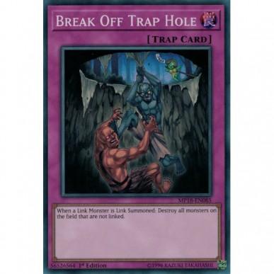 Break Off Trap Hole