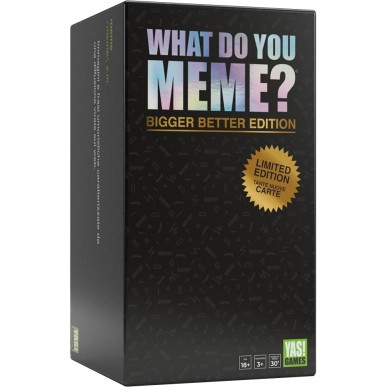 What Do You Meme? - Bigger Better...