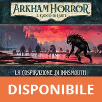 Arkham Horror LCG - La Cospirazione di Innsmouth - Campagna